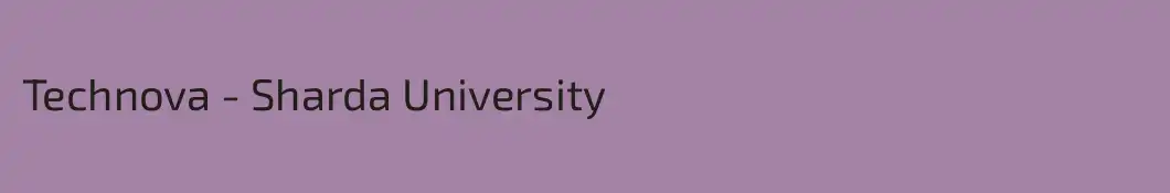 Technova - Sharda University